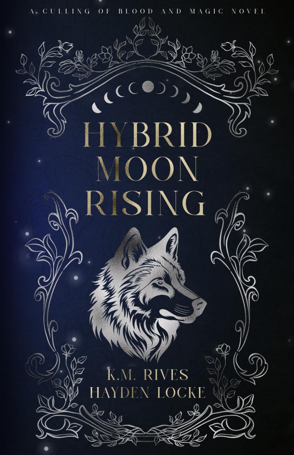 Hybrid Moon Rising (Culling of Blood and Magic)