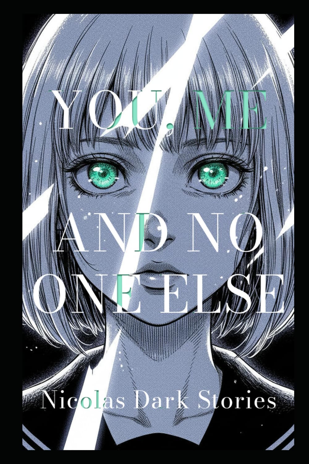 You, Me and No One Else: Volume II: 2 (Nicolas Dark Stories)