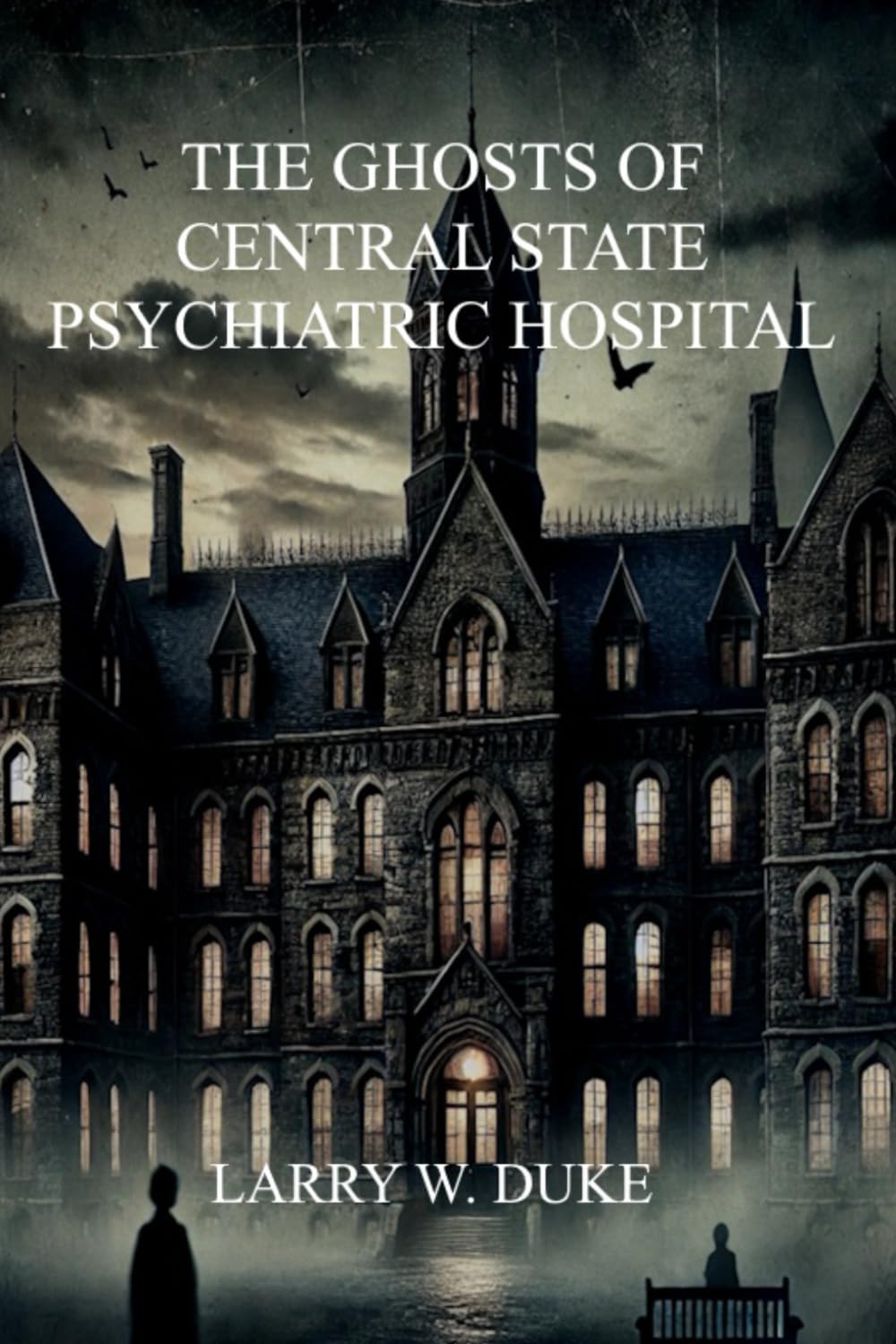The Ghosts of Central State Psychiatric Hospital