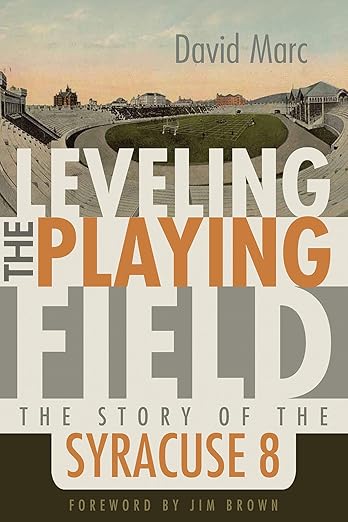 Leveling the Playing Field: The Story of the Syracuse 8 (Sports and Entertainment)