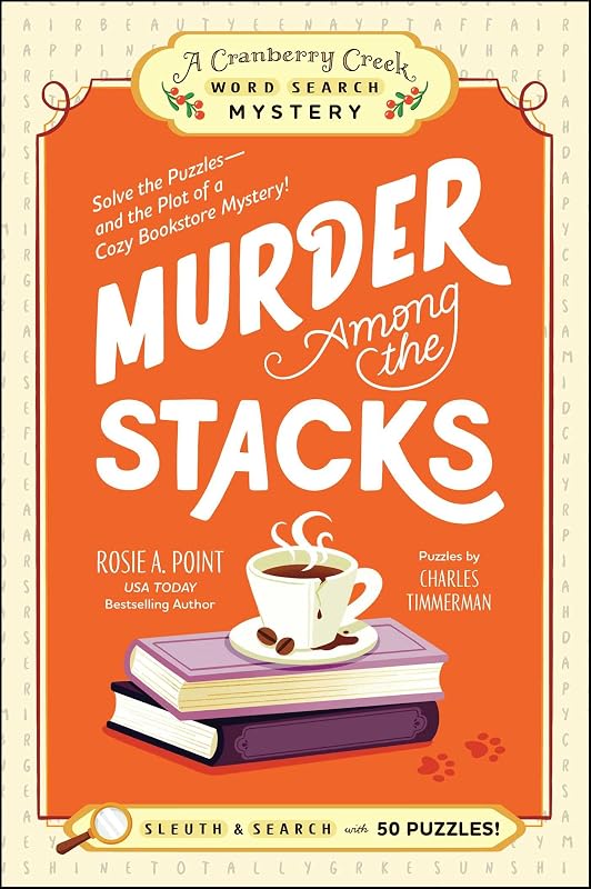 Asesinato entre las pilas: Libro 1: Resuelve los acertijos y la trama de un acogedor misterio en una librería. (Un misterio de búsqueda de palabras en Cranberry Creek)