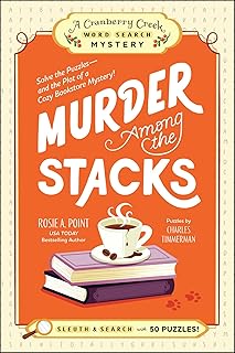 Asesinato entre las pilas: Libro 1: Resuelve los acertijos y la trama de un acogedor misterio en una librería. (Un misterio de búsqueda de palabras en Cranberry Creek)