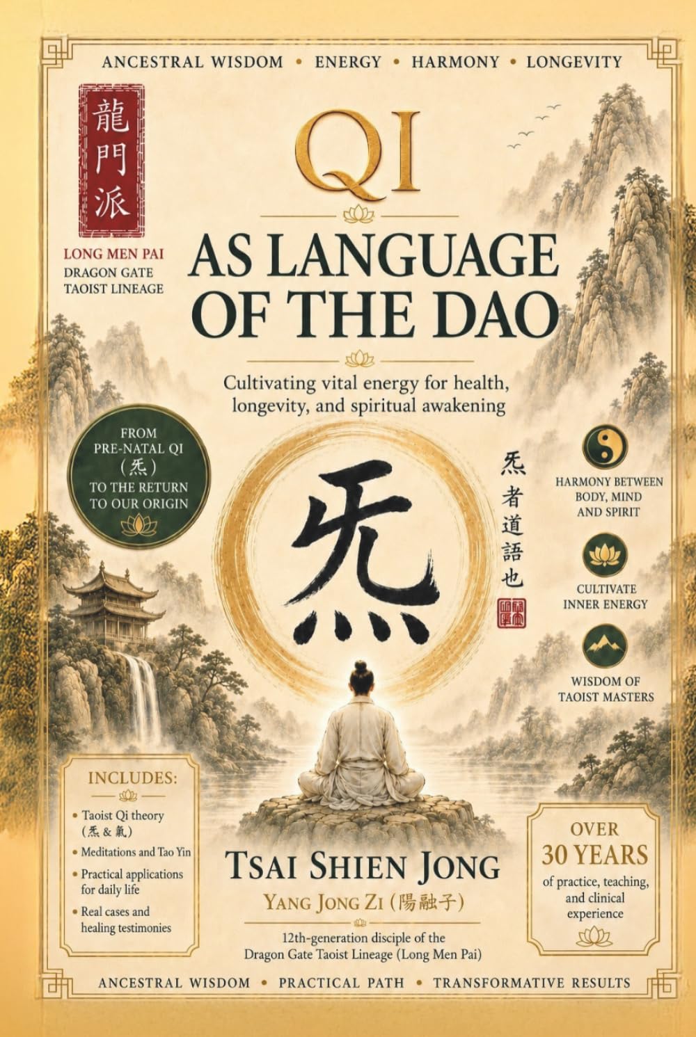 QI AS LANGUAGE OF THE DAO: Cultivating vital energy for health, longevity, and spiritual awakening
