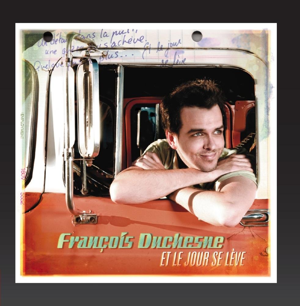 Et Le Jour Se Lève [Audio CD] Duchesne, Francois