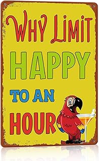 Vintage Metal Bar Signs For Home Bar Wall Decor Funny Tin Sign Beer Signs Outdoor Bar Accessories Basement Bar Decor Cocktail Wall Art Why Limit Happy To An Hour Sign 8 X 12 Inch