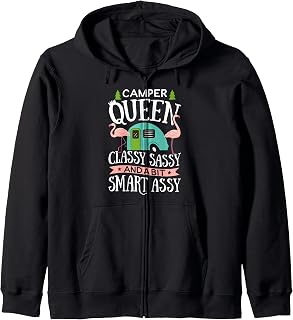 Camper Queen Classy Sassy Smart Funny Women Girls Camping RV Zip Hoodie