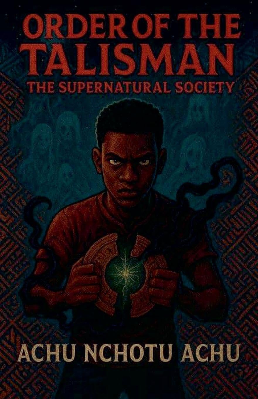 The Order Of the Talisman The Supernatural soceity: 1 (Antas Saga)