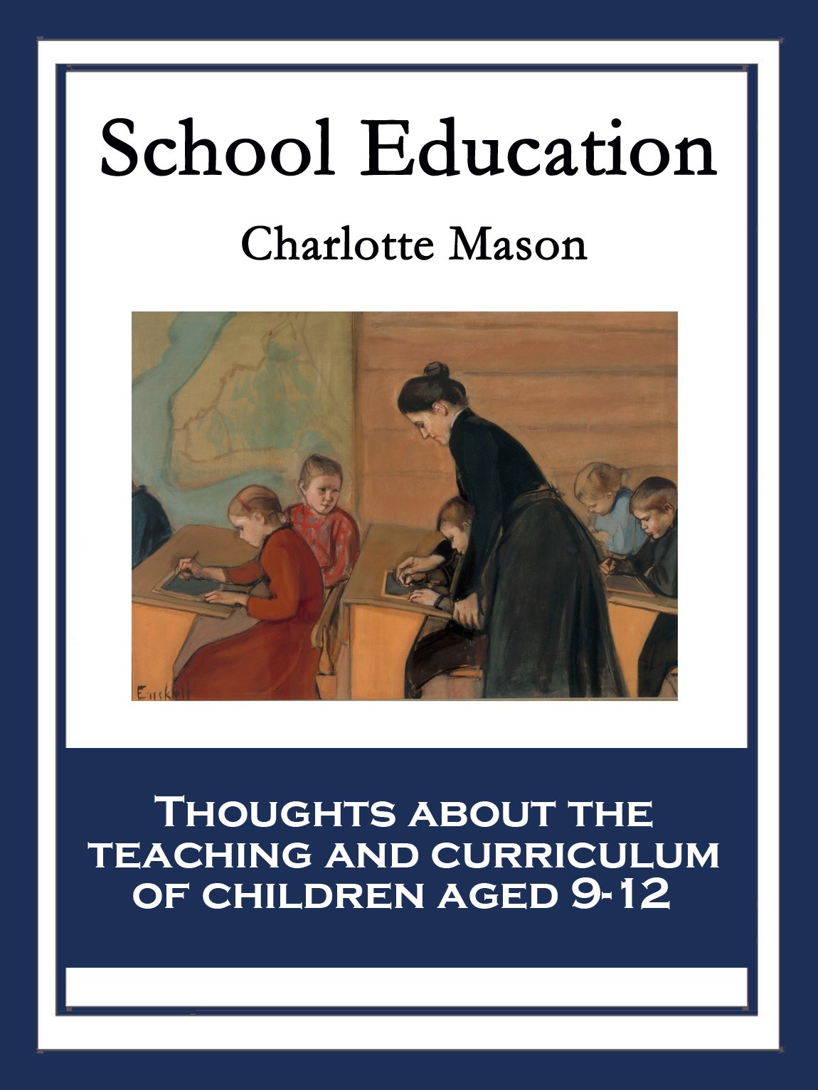 School Education: With linked Table of Contents (Charlotte Mason's Homeschooling Series Book 3)