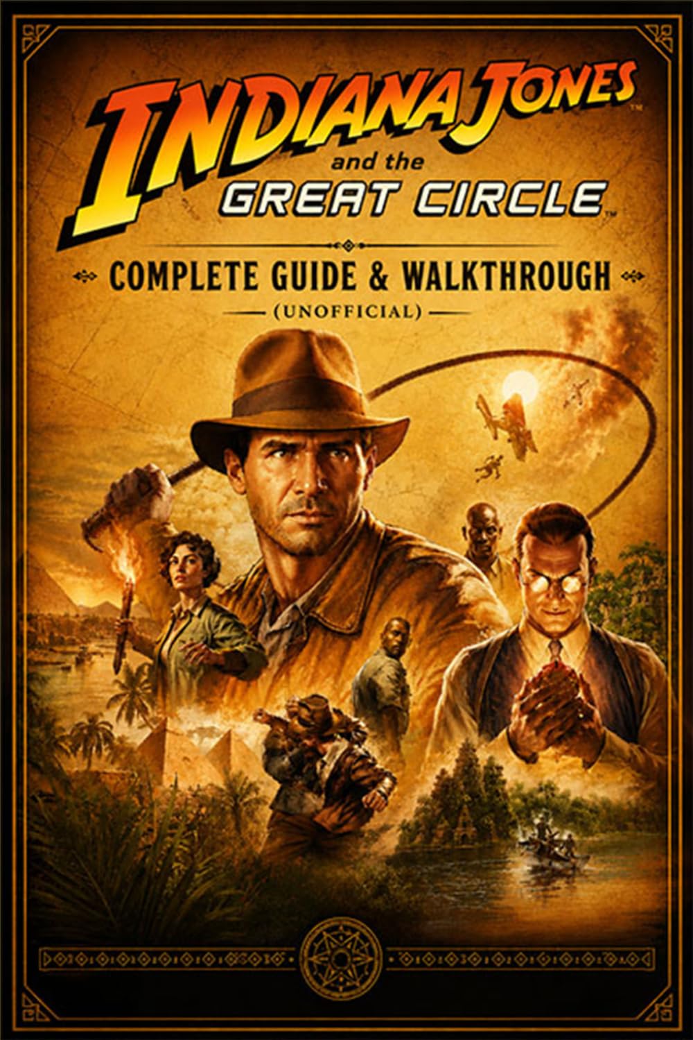 INDIANA JONES AND THE GREAT CIRCLE complete guide & walkthrough (unofficial)