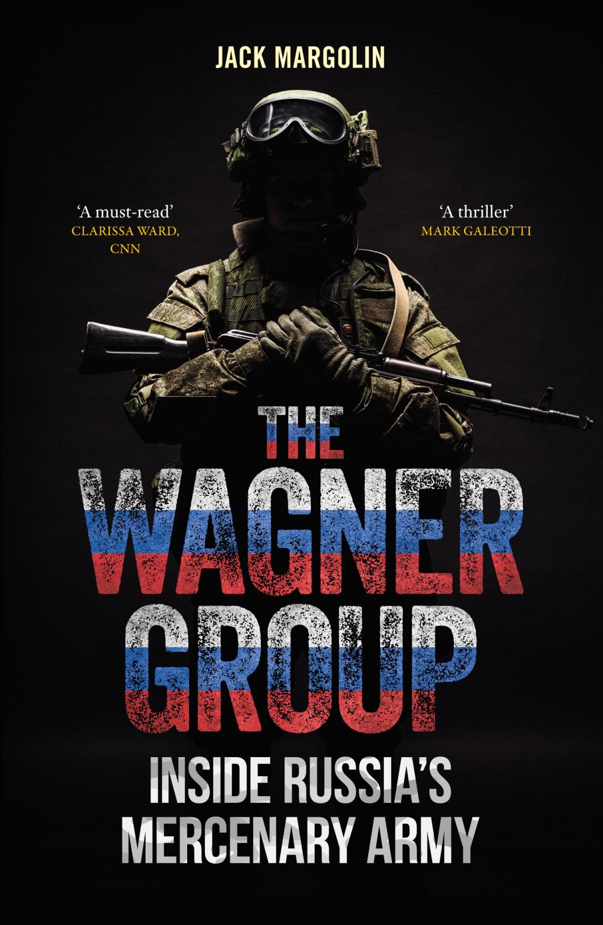 The Wagner Group: Inside Russias Mercenary Army.by Margolin, Margolin, PB**