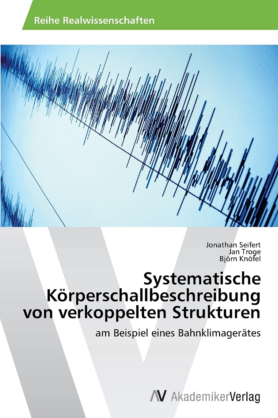 Systematische Körperschallbeschreibung von verkoppelten Strukturen: am Beispiel eines Bahnklimagerätes