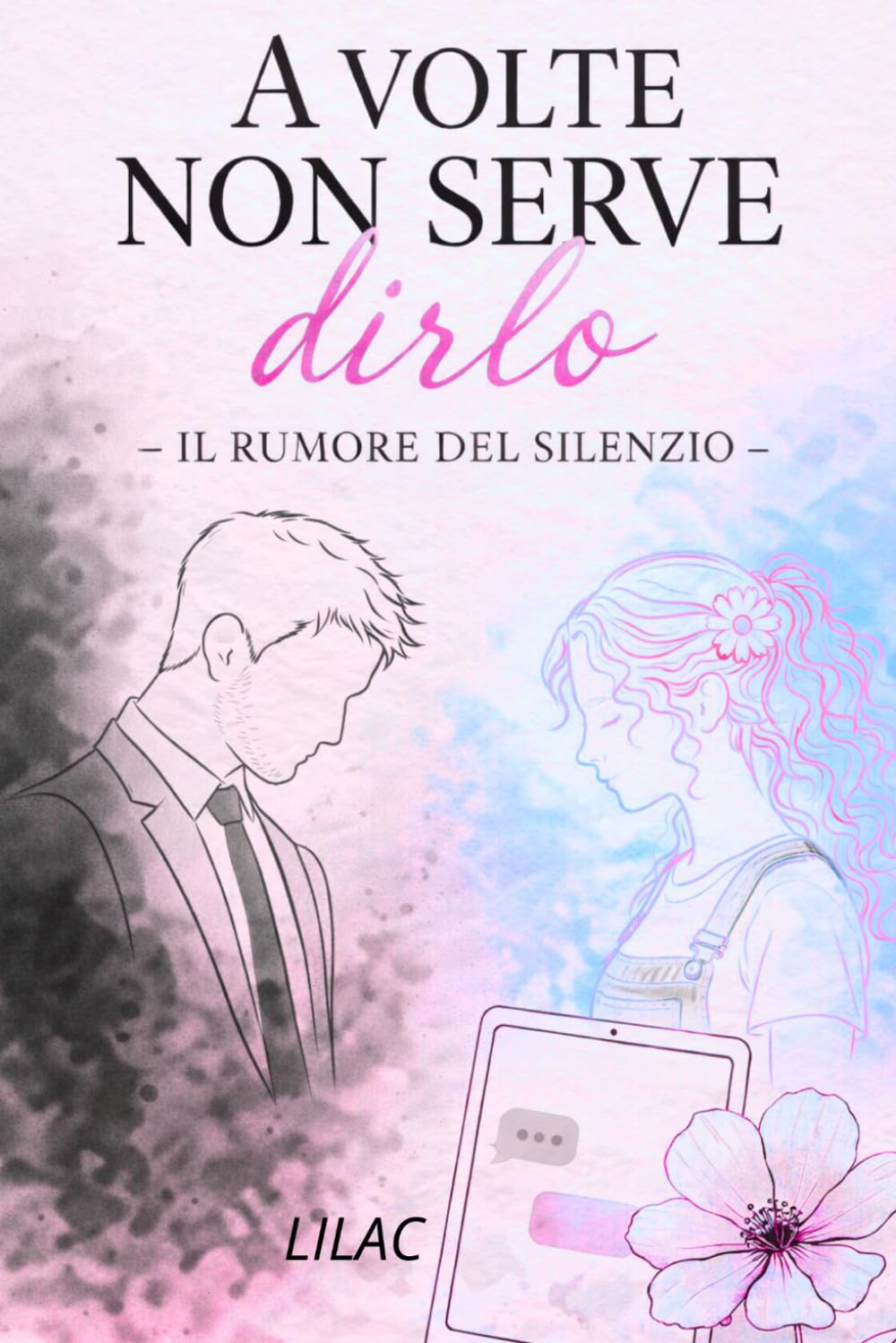 A VOLTE NON SERVE DIRLO: Il rumore del silenzio
