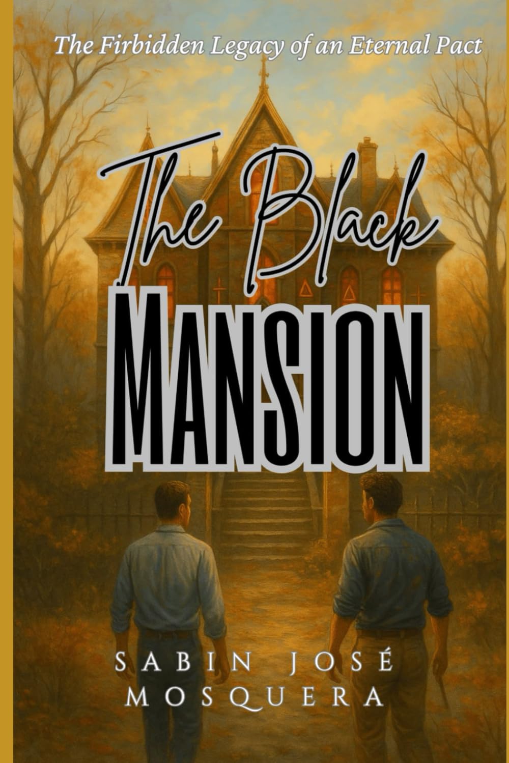 The BlacK Mansion: “The Forbidden Legacy of an Eternal Pact”