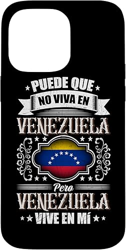 Funda para iPhone 14 Pro Max Puede Que Yo No Viva En Venezuela, Pero Venezuela Vive En Mí