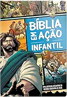 Bíblia em ação Infantil: Uma aventura pela Bíblia