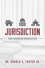 Jurisdiction: A Foundational Summary of Biblical Authority