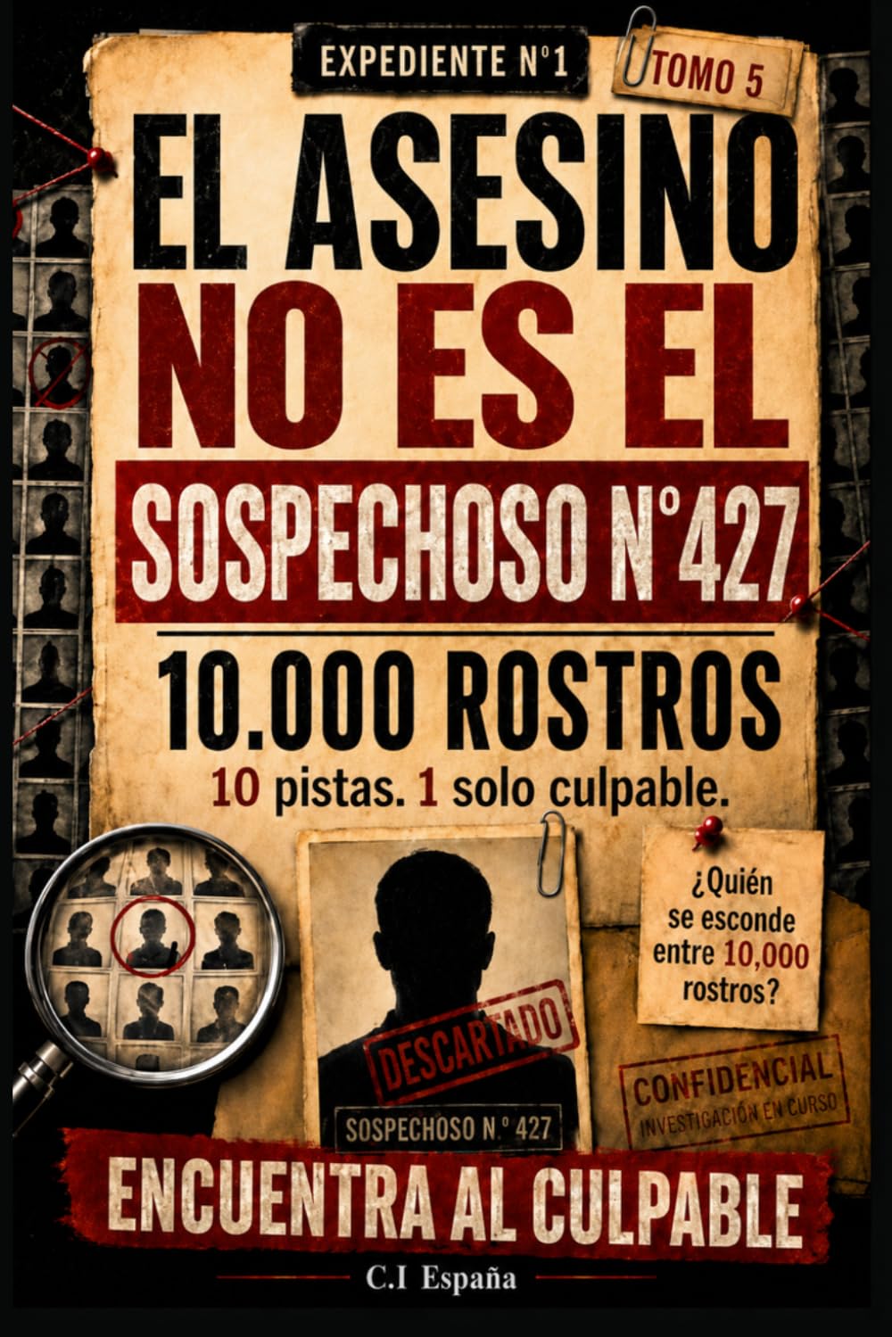 El culpable no es el sospechoso n.º 427: Libro de investigación criminal y libro-juego de misterio para adultos con 10.000 rostros, 10 pistas, ... de detectives (El culpable está entre ellos)