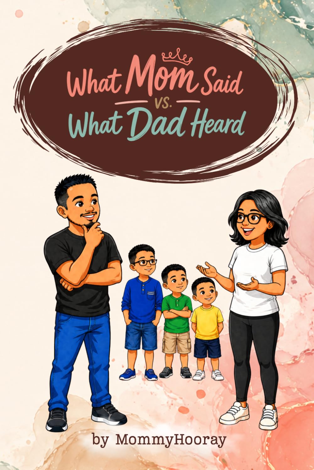 What Mom Said vs. What Dad Heard