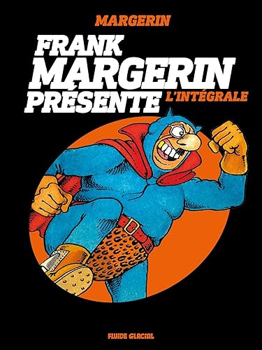 Frank Margerin Présente - Intégrale