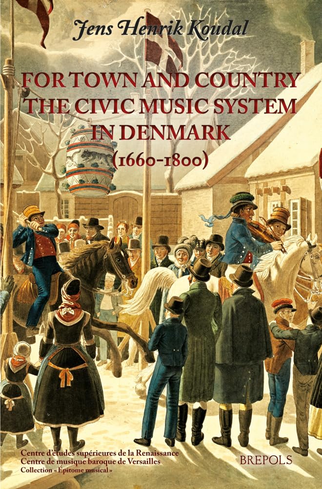 Civic Music System in Denmark Livre sur la Musique Civique Danoise 1660-1800