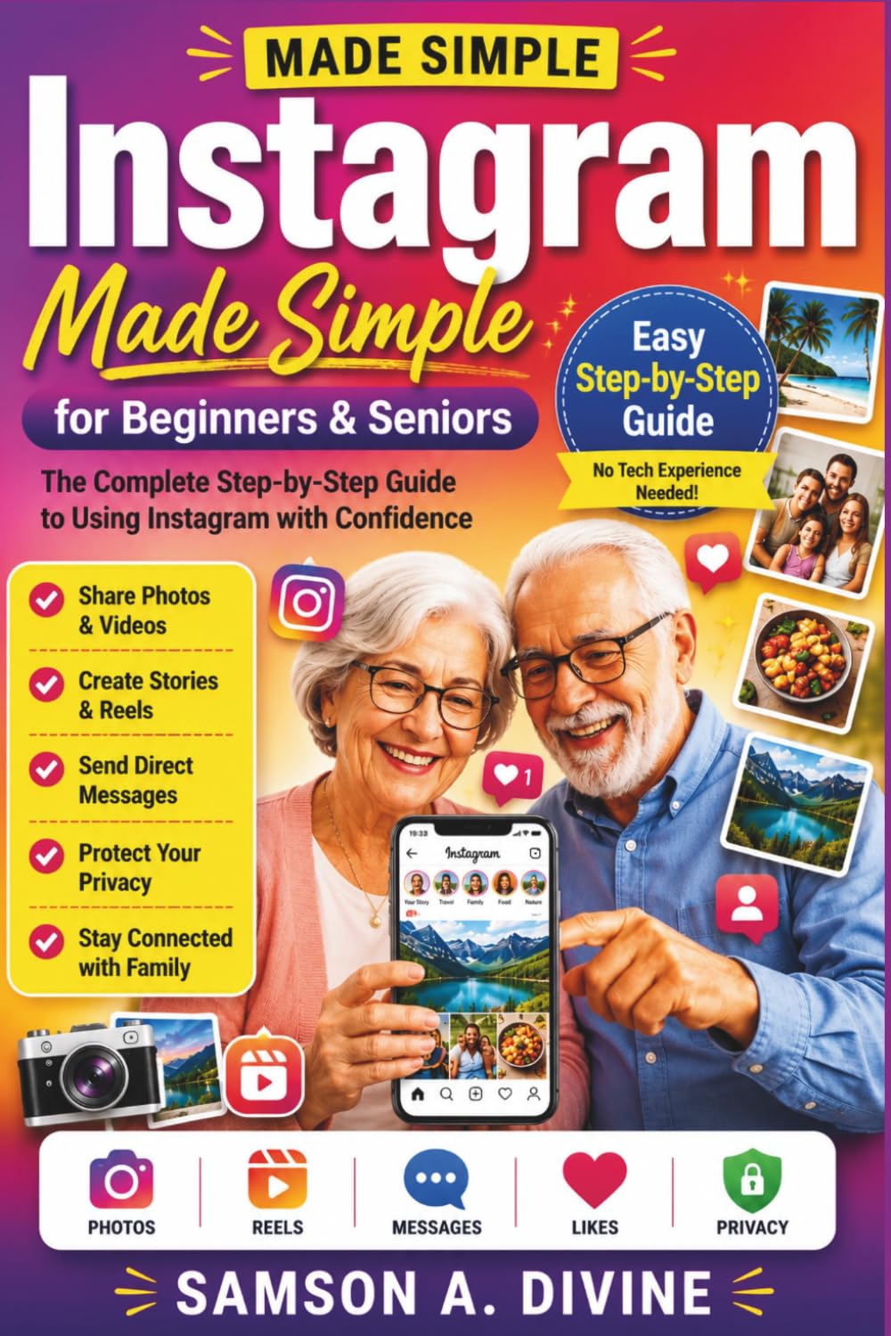 Instagram Made Simple for Beginners and Senior: Master Photo Sharing, Stories, Reels, Direct Messages, Privacy Settings, and Everyday Features with Easy Step-by-Step Lessons (APP GUIDE SOLUTIONS)