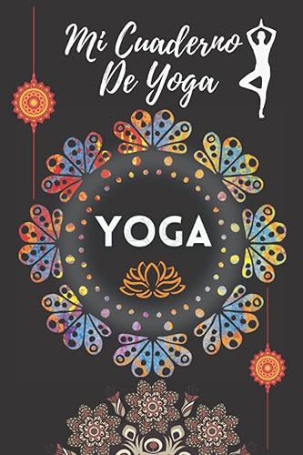 mi cuaderno de yoga: el diario de Yoga,un cuaderno ideal para apuntar todo de sus sesiones de Yoga,Es sin duda un regalo original, divertido y bonito ... de yoga,Cuaderno de Notas,cuaderno de yoga