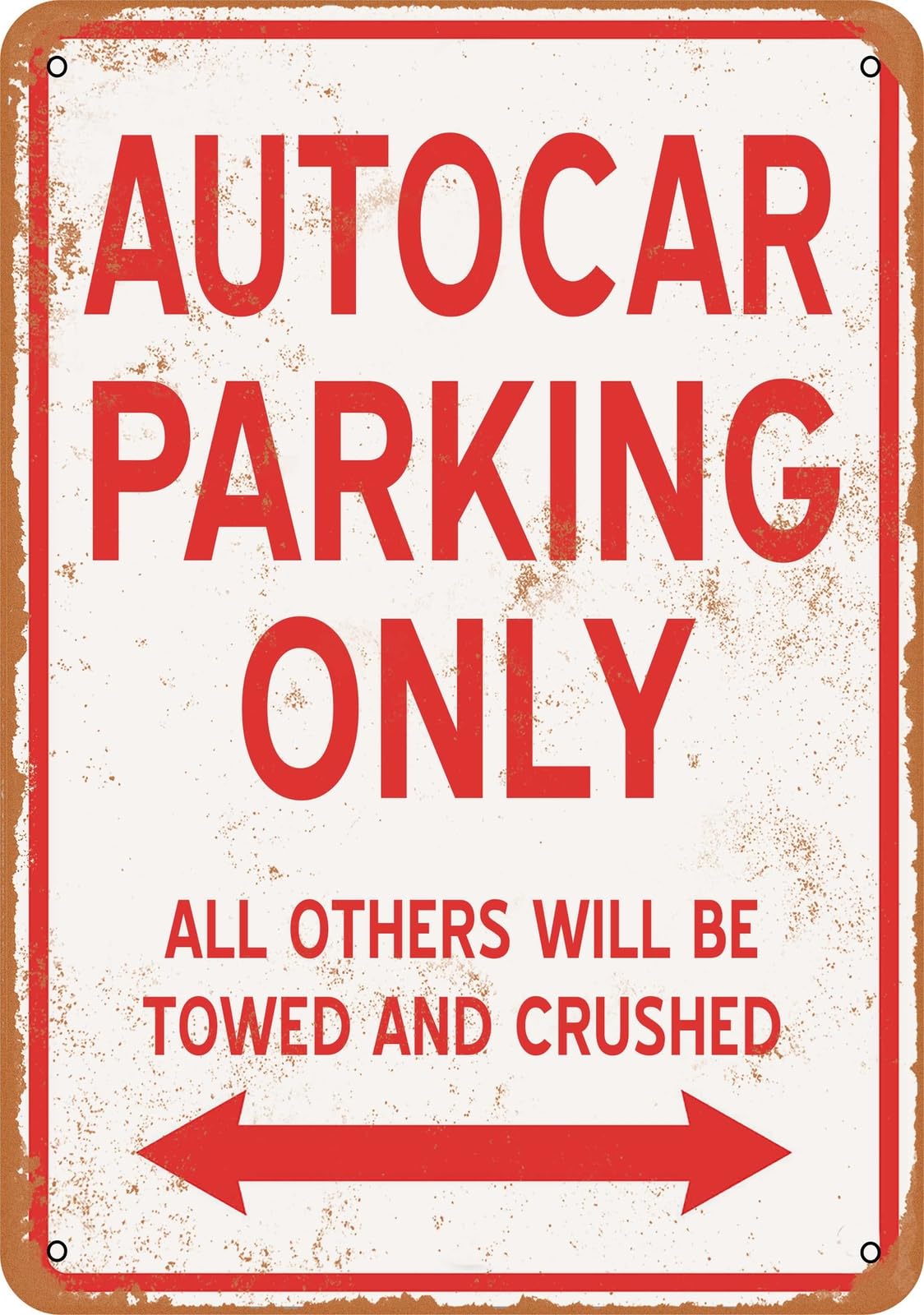 Metal Sign - AUTOCAR PARKING ONLY - Vintage Look home decor