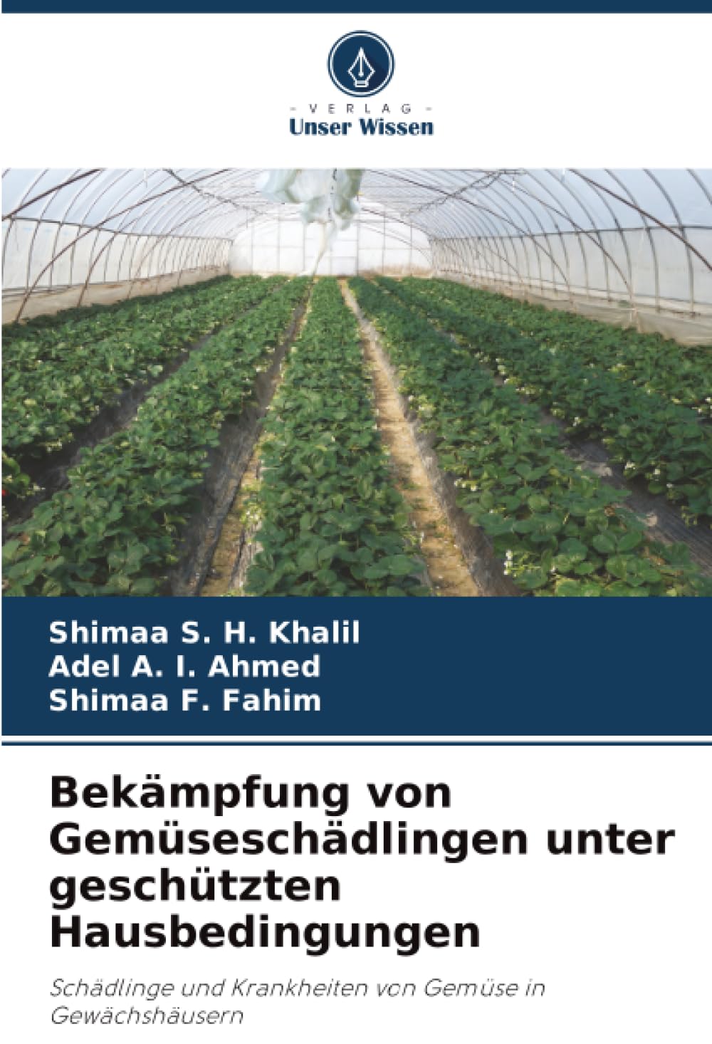 Bekämpfung von Gemüseschädlingen unter geschützten Hausbedingungen: Schädlinge und Krankheiten von Gemüse in Gewächshäusern
