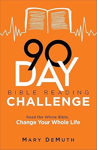 90-Day Bible Reading Challenge: Read the Whole Bible, Change Your