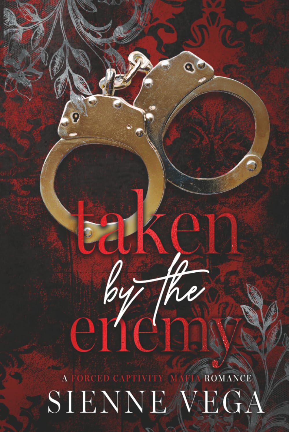 Taken by the Enemy: A Dark Forced Captivity Mafia Romance (The New York Underworld - The Callahans)