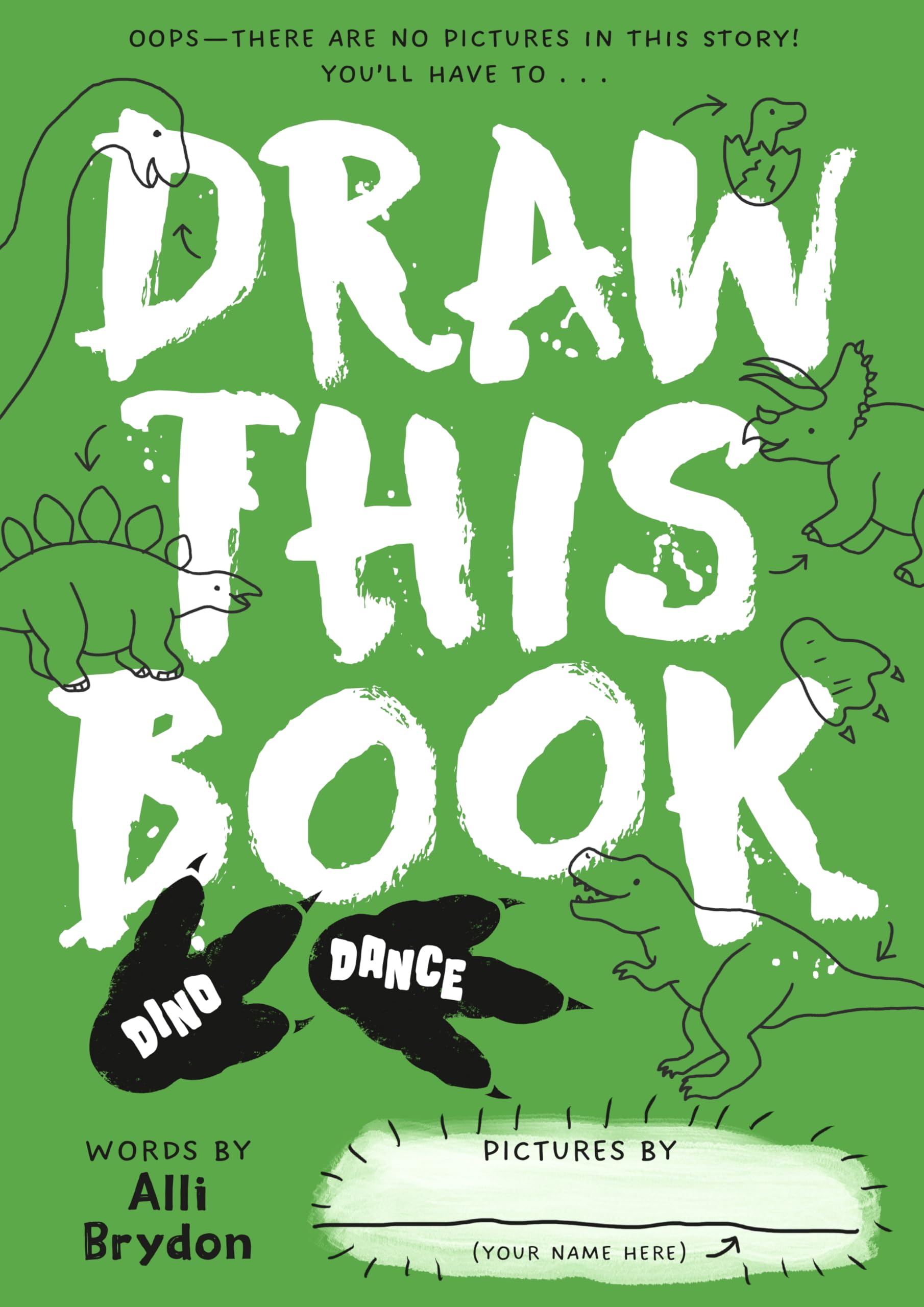 Dino Dance (Draw This Book): A picture book about dinosaurs that YOU can draw!