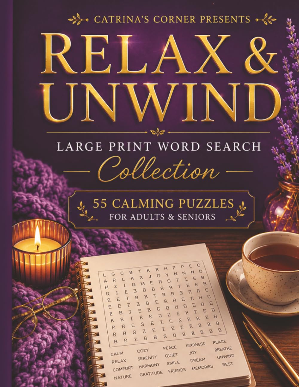 Relax & Unwind: Large Print Word Search Collection for Adults & Seniors Easy Relaxing Puzzles for Stress Relief & Quiet Moments (Relax & Unwind Collection)