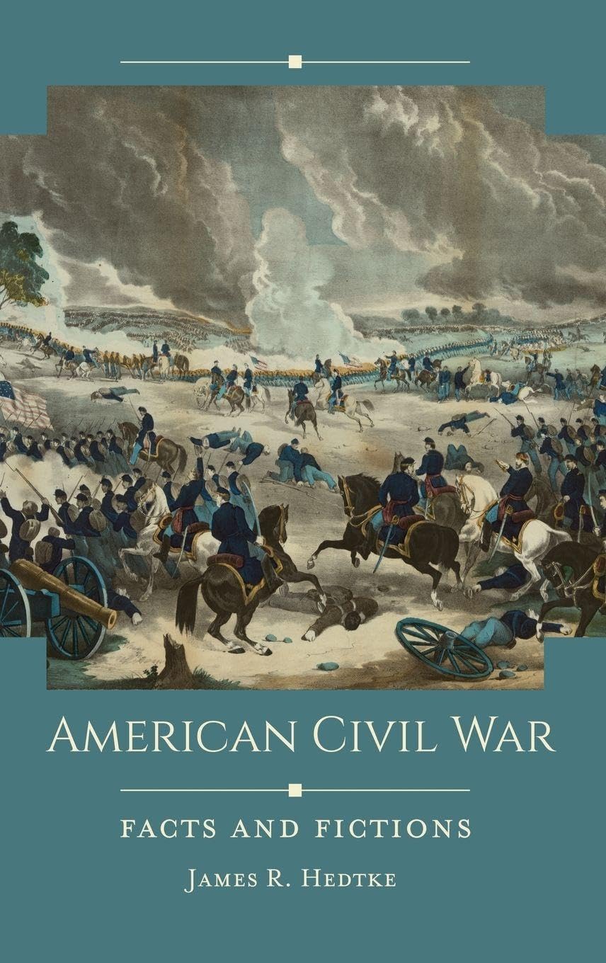 Buy American Civil War: Facts and Fictions (Historical Facts and Fictions) — BookShops.in