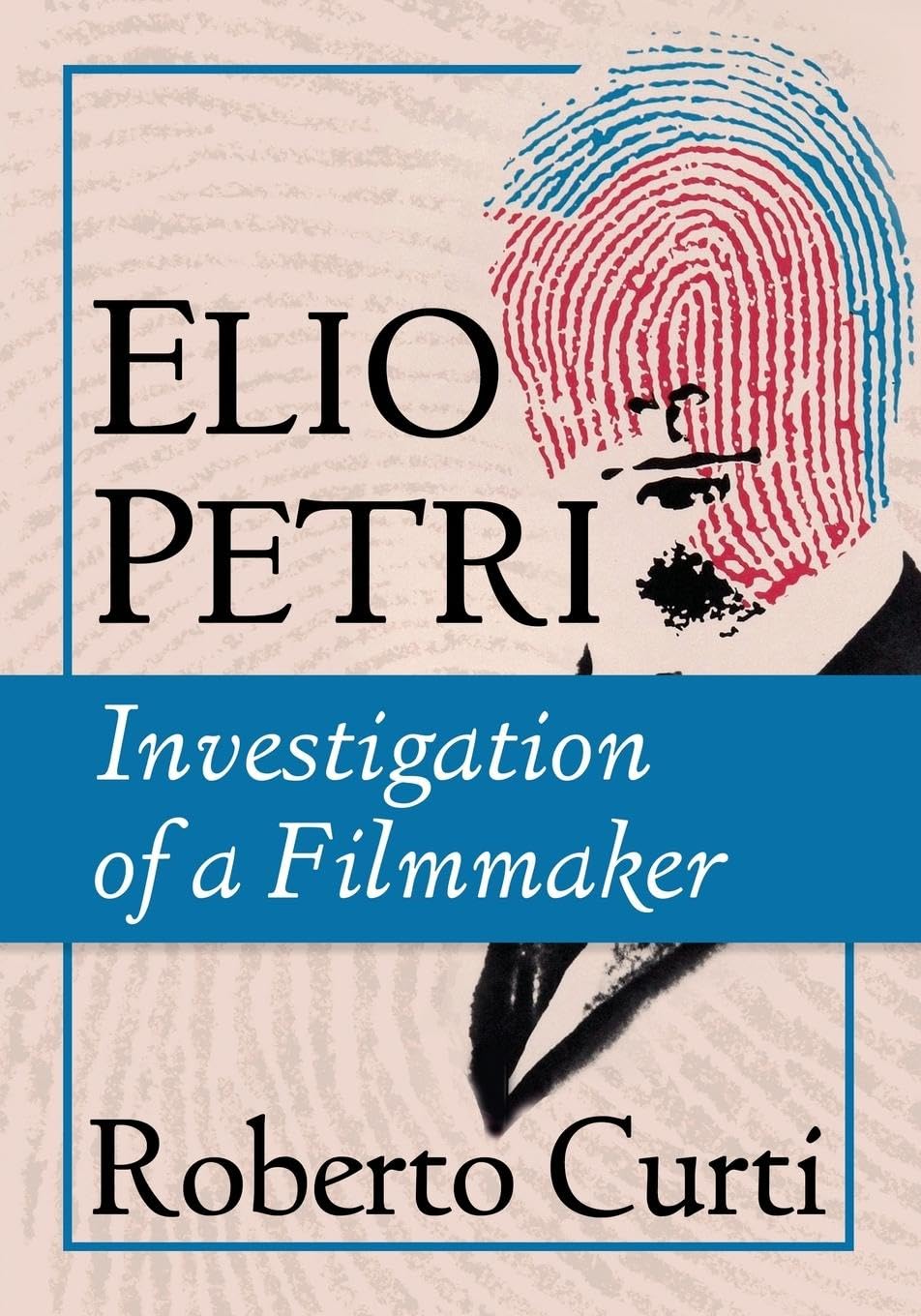 Elio Petri : Investigation of a Filmmaker documentaire cinéma italien de collection
