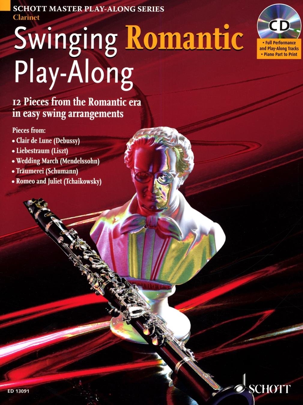 Swinging Romantic Play-Along For Clarinet: 12 Pieces from the Romantic Era in Easy Swing Arrangements: 12 Pieces from the Romantic Era in Easy Swing Arrangements for Clarinet