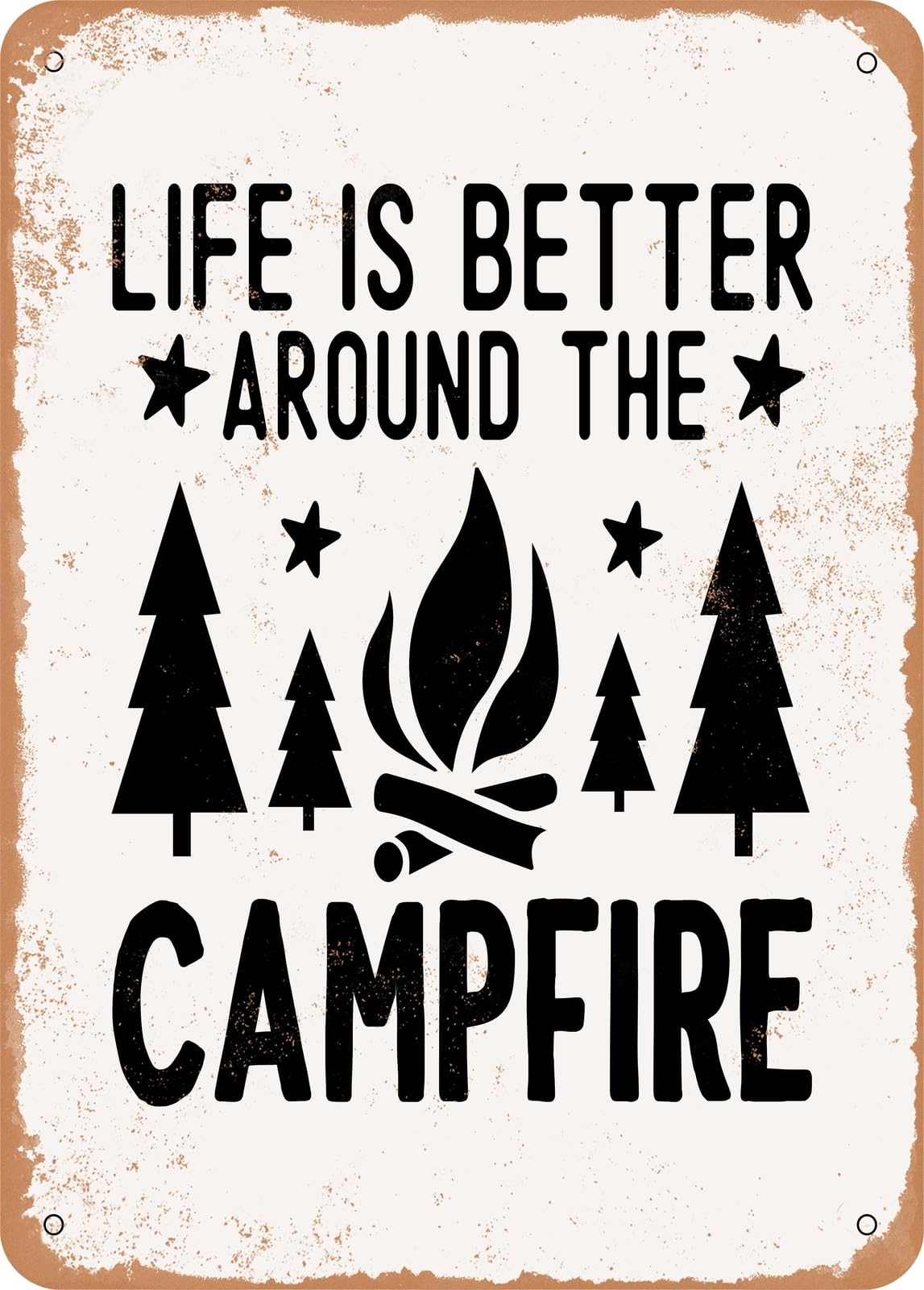 Miaomansenstore Metal Sign - Life Is Better Around The Campfire - 3 - Vintage Rusty Look Home Decor