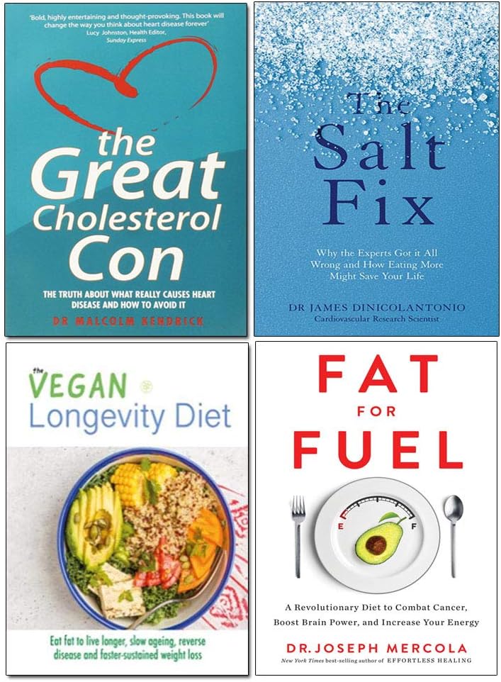 Great Cholesterol Con, Salt Fix, Vegan Longevity Diet, Fat For Fuel [Hardcover] 4 Books Collection Set