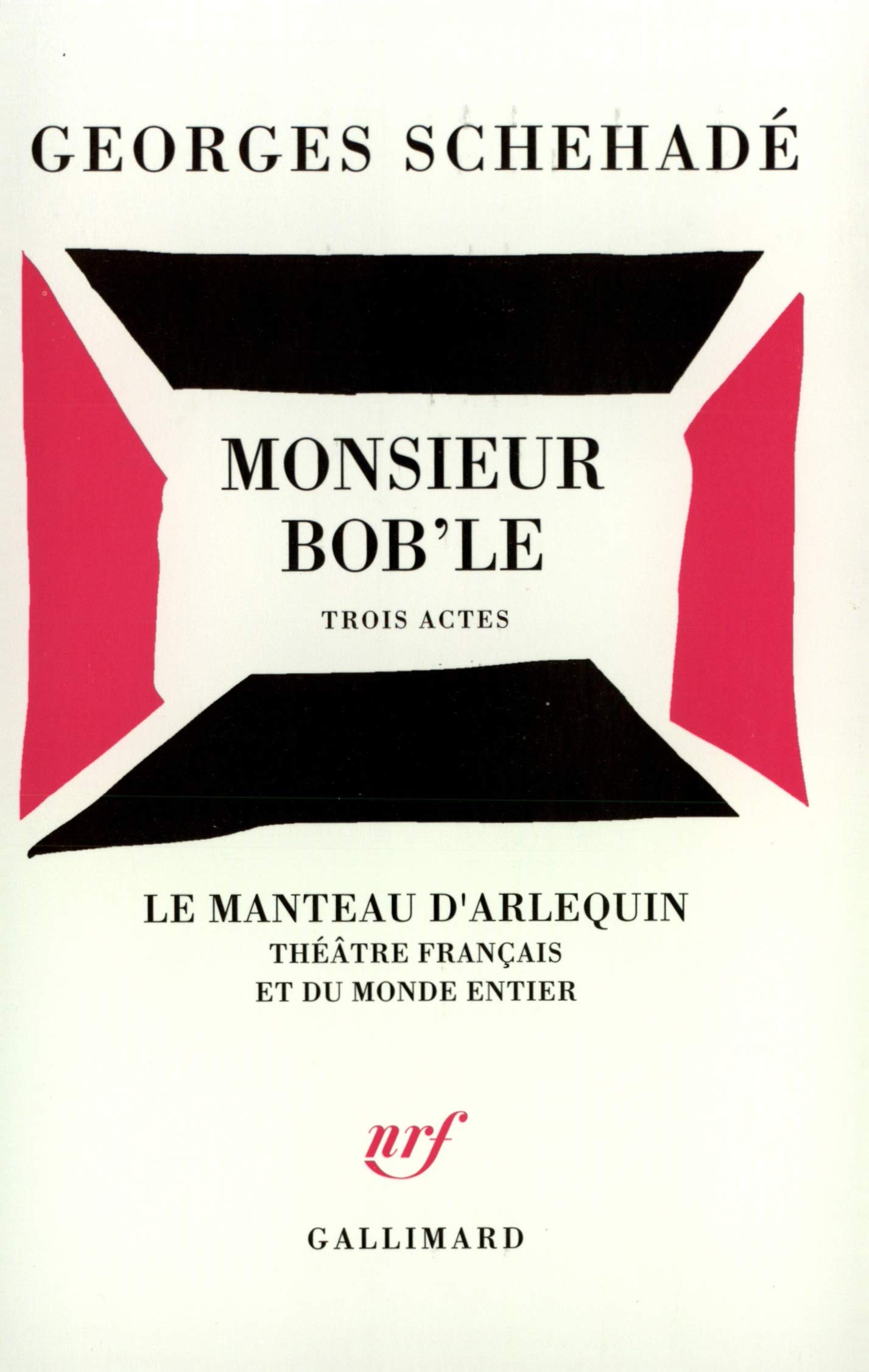 Monsieur Bob'le: Trois actes
