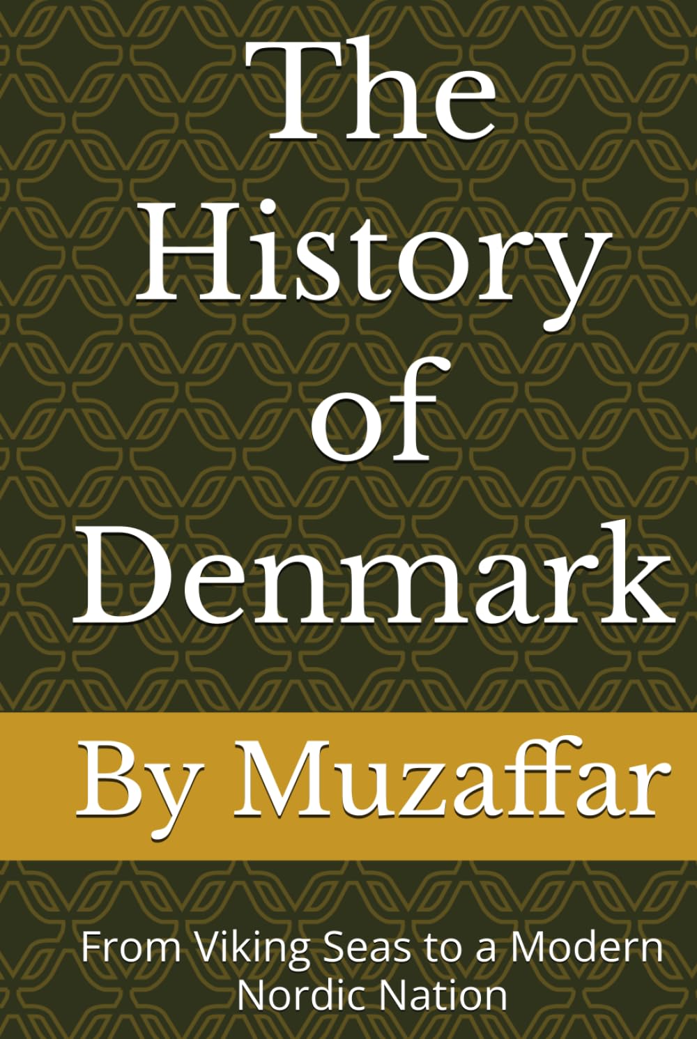 The History of Denmark: From Viking Seas to a Modern Nordic Nation (history books)