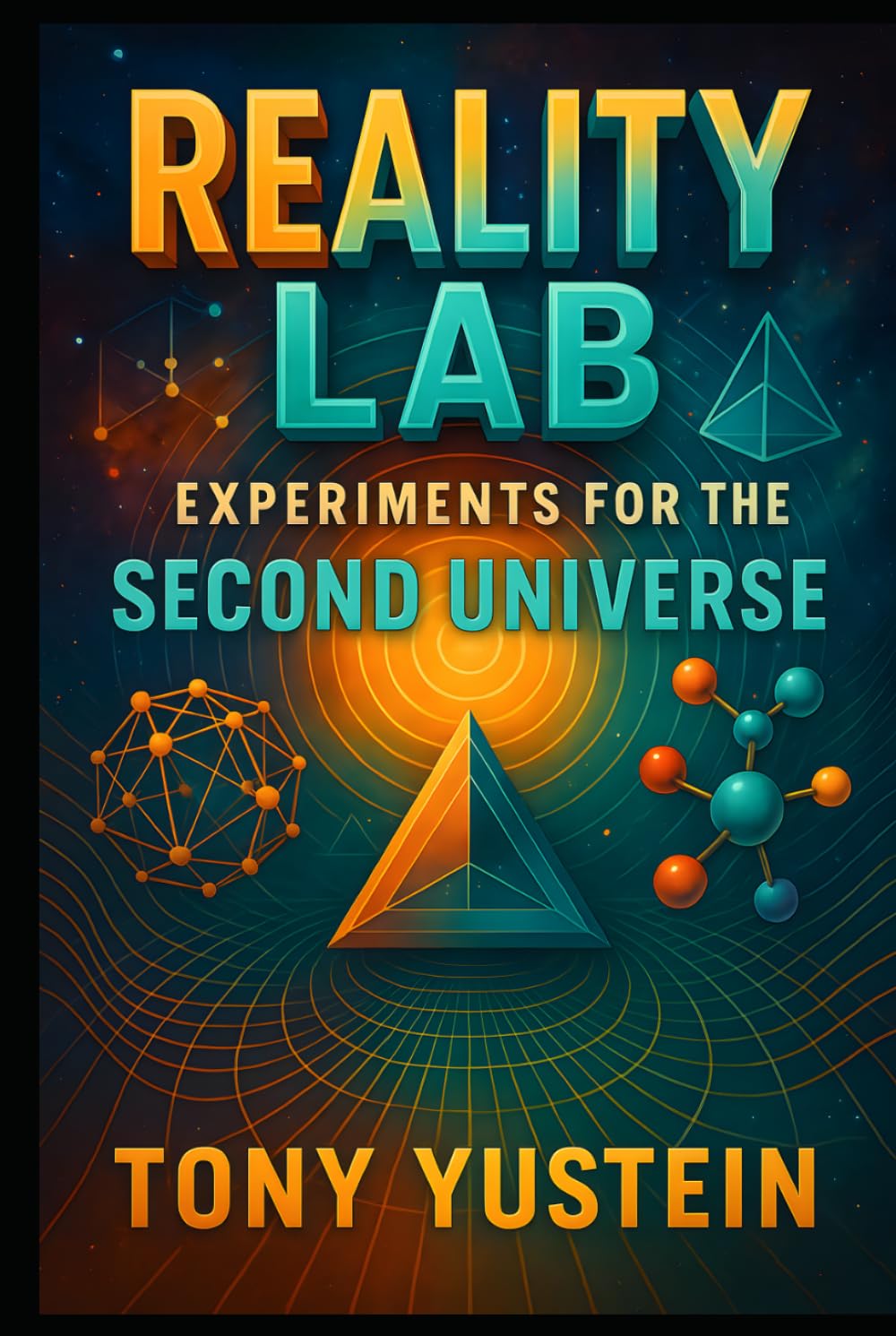 The Reality Lab: Experiments for the Second Universe