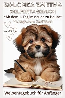 Bolonka Zwetna Buch Welpen Tagebuch, Vorlage zum Ausfüllen, Hundetagebuch, Notizbuch, d. Welpe ab dem 1.Tag,Bilder: Erinnerungsbuch: Welpen ... Tagesablauf, Willkommen, Erziehung, Zubehör product image