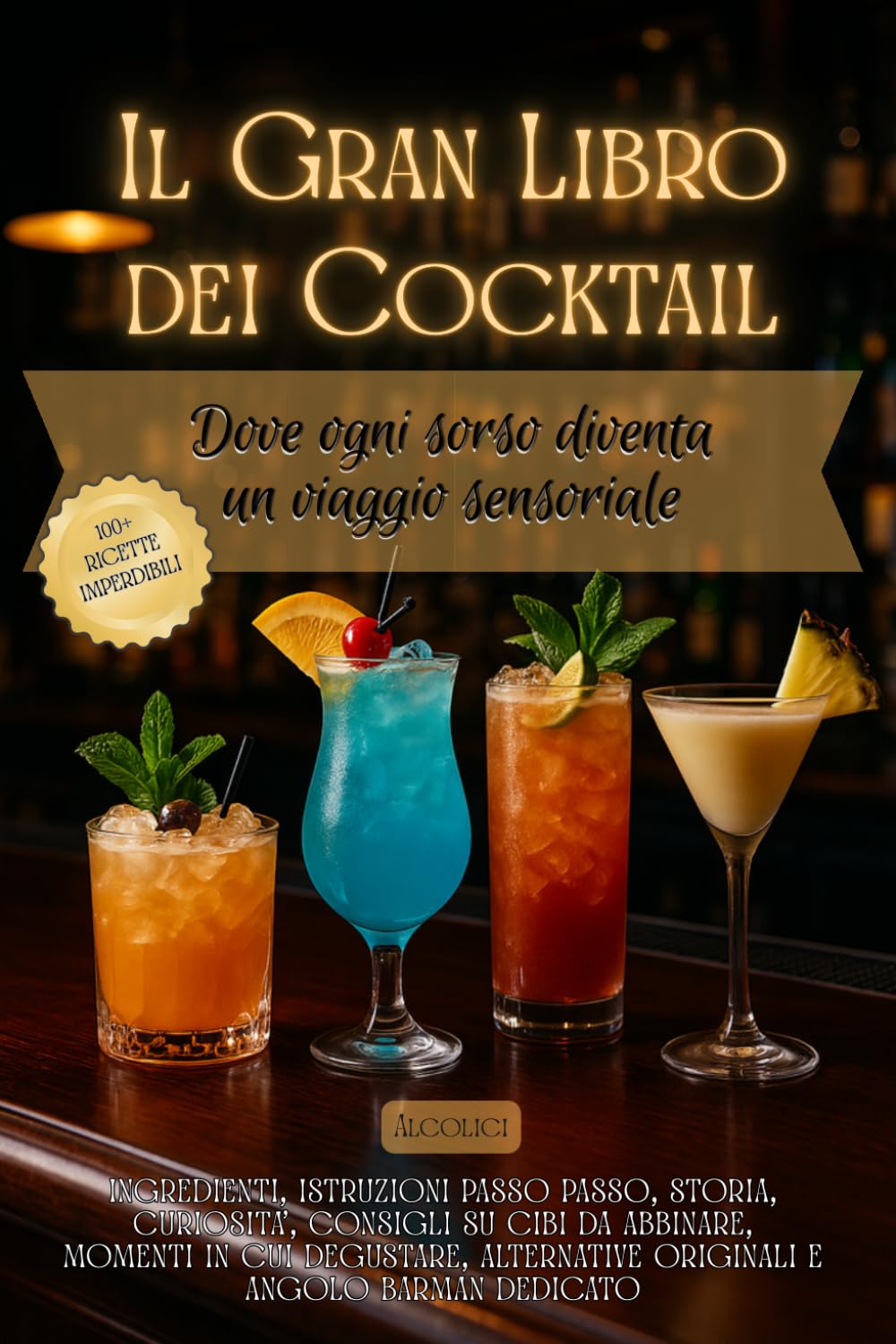 Il Gran Libro dei Cocktail: Dove ogni sorso diventa un viaggio sensoriale