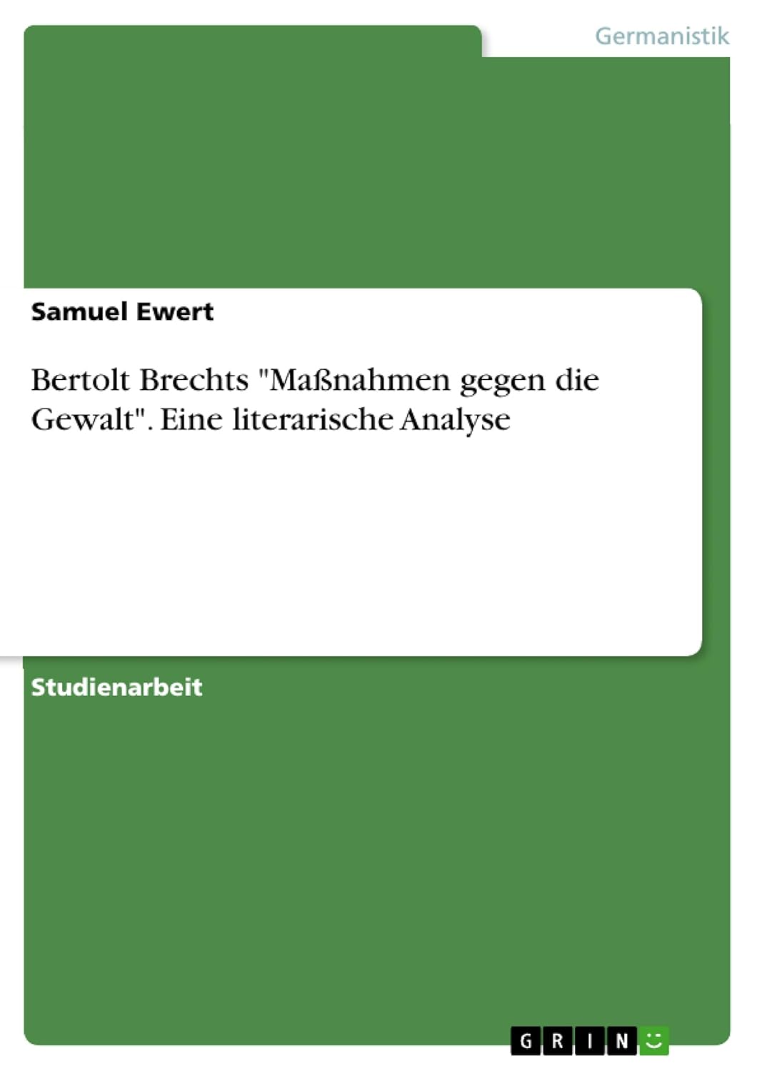 Bertolt Brecht Maßnahmen Gegen Die Gewalt Lehre Amazon.com: Bertolt Brechts "Maßnahmen gegen die Gewalt". Eine
