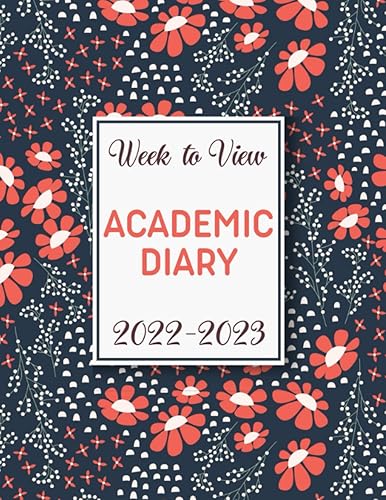 Academic Diary 2022-2023 A4 Week to View: Academic Mid Year Diary 2022-2023 | with Timetable, 2022/2023 Calendar, Holidays, Contact List &amp; Birthdays Reminder!