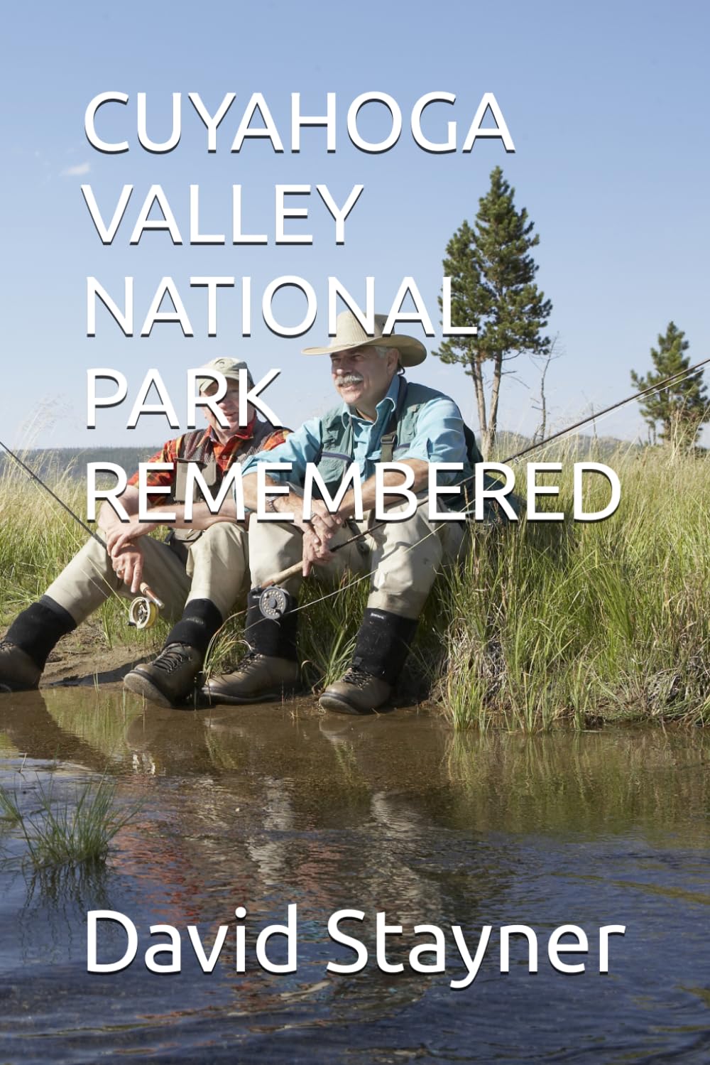 CUYAHOGA VALLEY NATIONAL PARK REMEMBERED