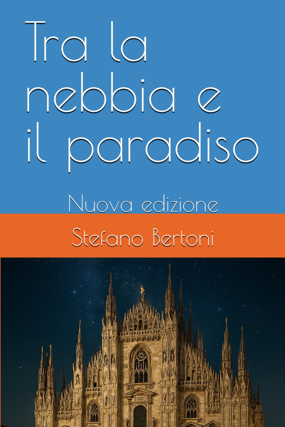 Tra la nebbia e il paradiso: Nuova edizione