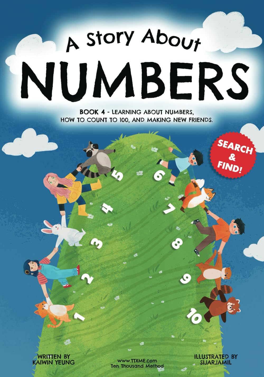 A Story About Numbers: Book 4 - Learning about numbers, how to count to 100, and making new friends. (Stories About Learning: An Educational Book Series)