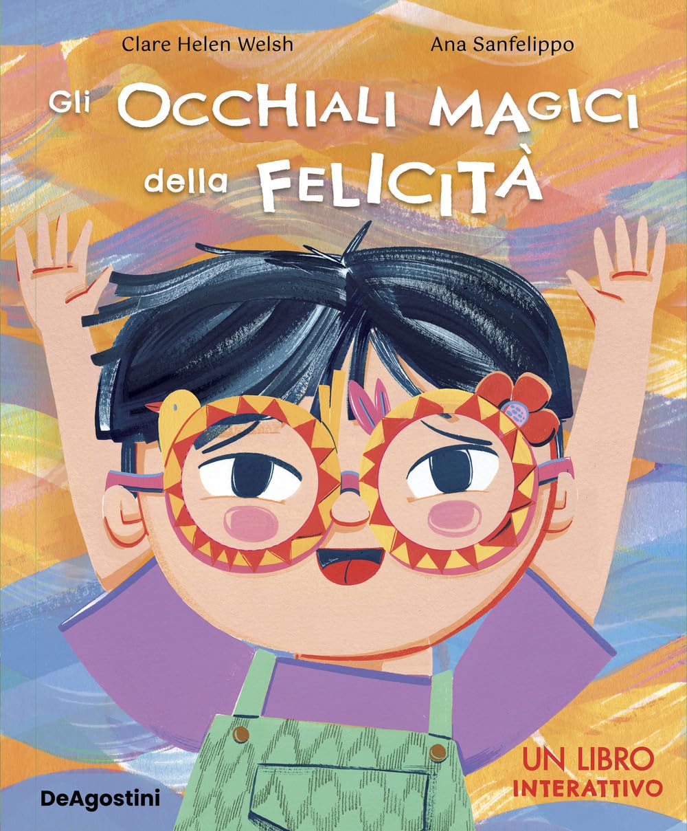 Gli Occhiali Magici Della Felicità. Ediz. A Colori - 4