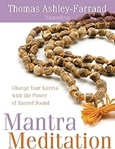 Mantra Meditation: Change Your Karma with the Power of Sacred Sound