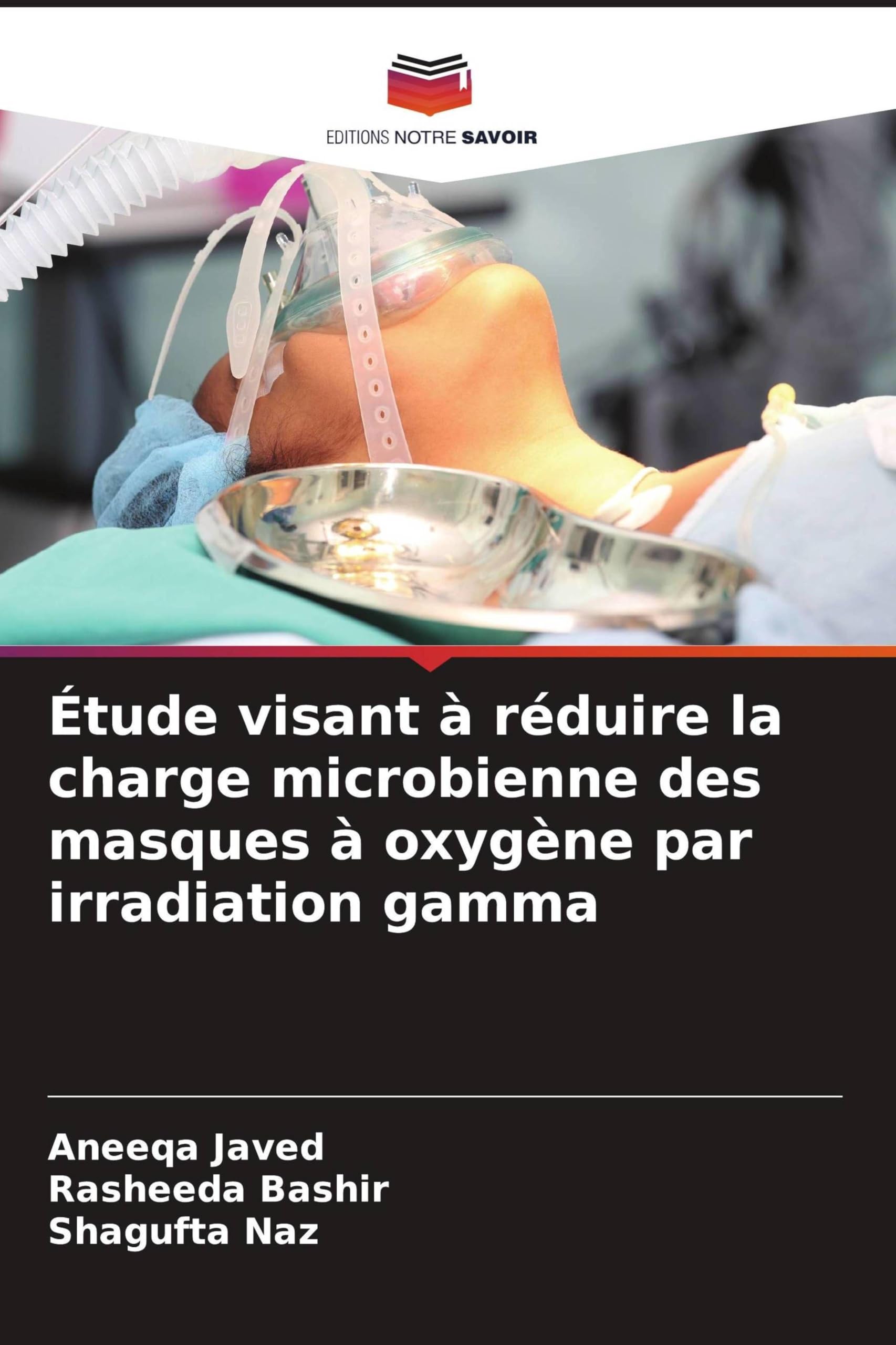 Étude visant à réduire la charge microbienne des masques à oxygène par irradiation gamma